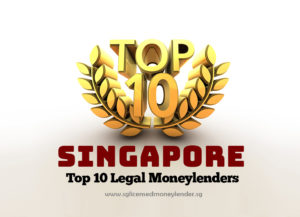 Singapore Top 10 Legal Moneylenders